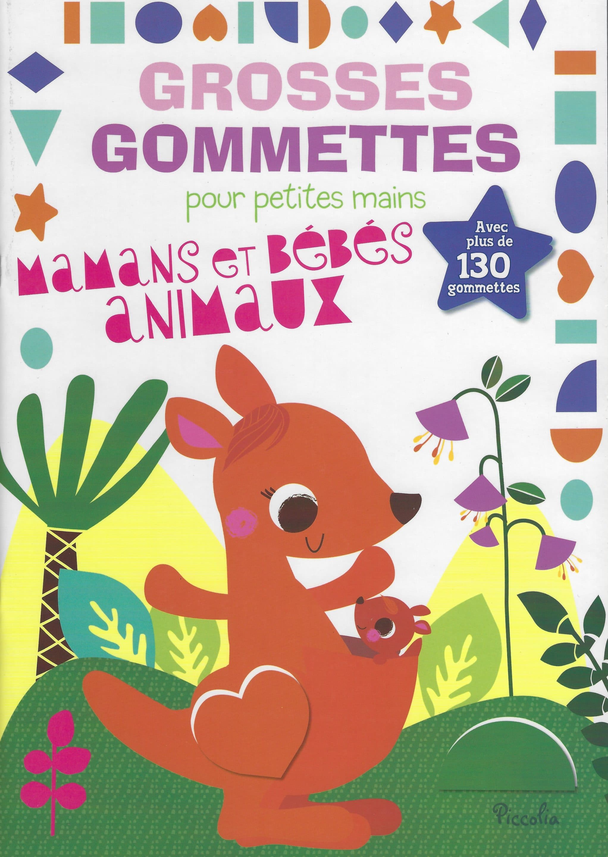 Grosses Gommettes Pour Petites Mains Mamans Et Bebes Animaux Diffusion Regionale Du Livre