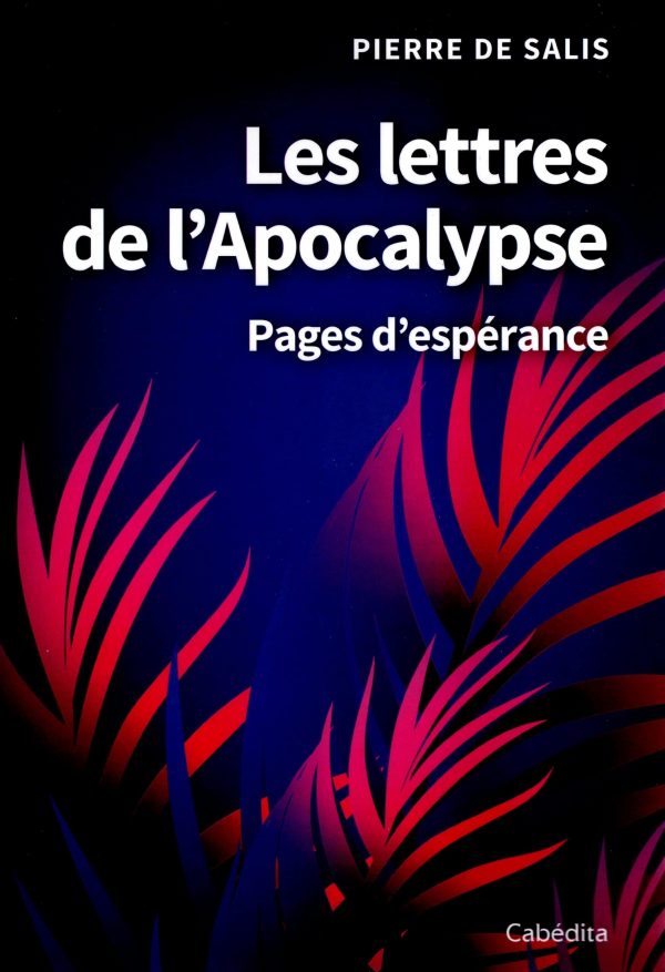 Les lettres de l'Apocalypse - Pages d'espérance