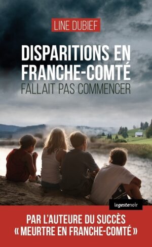 Disparition en Franche-Comté - Fallait pas commencer